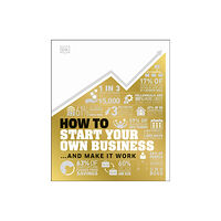Dorling Kindersley Ltd How to Start Your Own Business (inbunden, eng)