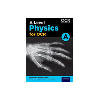 Oxford University Press A Level Physics for OCR A Student Book (häftad, eng)