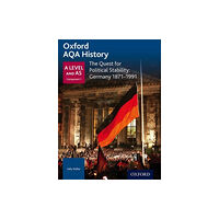 Oxford University Press Oxford AQA History for A Level: The Quest for Political Stability: Germany 1871-1991 (häftad, eng)