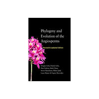 The university of chicago press Phylogeny and Evolution of the Angiosperms (inbunden, eng)