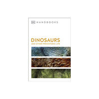 Dorling Kindersley Ltd Dinosaurs and Other Prehistoric Life (häftad, eng)