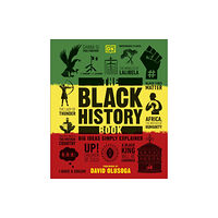 Dorling Kindersley Ltd The Black History Book (inbunden, eng)