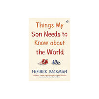 Penguin books ltd Things My Son Needs to Know About The World (häftad, eng)