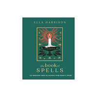 Dorling Kindersley Ltd The Book of Spells (inbunden, eng)