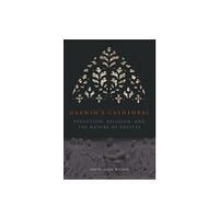 The university of chicago press Darwin`s Cathedral – Evolution, Religion, and the Nature of Society (häftad, eng)
