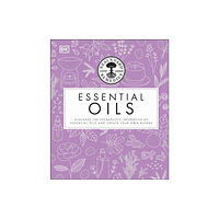 Dorling Kindersley Ltd Neal's Yard Remedies Essential Oils (inbunden, eng)