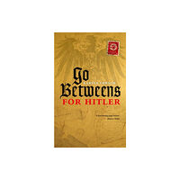Oxford University Press Go-Betweens for Hitler (häftad, eng)