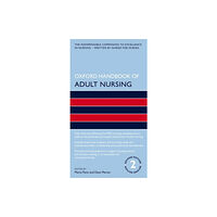 Oxford University Press Oxford Handbook of Adult Nursing (häftad, eng)