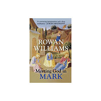 Spck publishing Meeting God in Mark (häftad, eng)