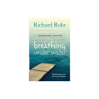 Spck publishing Breathing Under Water Companion Journal (häftad, eng)