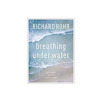 Spck publishing Breathing Under Water (häftad, eng)