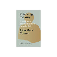 Spck publishing Practicing the Way (inbunden, eng)