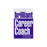 Pearson Education Limited Brilliant Career Coach (häftad, eng)