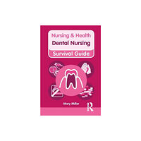 Taylor & francis ltd Nursing & Health Survival Guide: Dental Nursing (bok, spiral, eng)