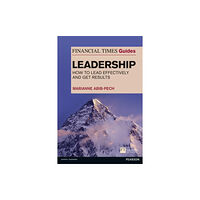 Pearson Education Limited Financial Times Guide to Leadership,The (häftad, eng)
