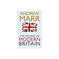 Pan Macmillan The Making of Modern Britain (häftad, eng)