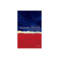 Oxford University Press Inc Modern France (häftad, eng)