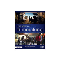 Taylor & francis ltd The Basics of Filmmaking (häftad, eng)