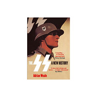 Little, Brown Book Group The SS: A New History (häftad, eng)