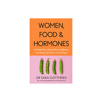 Little, Brown Book Group Women, Food and Hormones (häftad, eng)