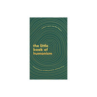 Little, Brown Book Group The Little Book of Humanism (inbunden, eng)