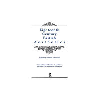 Taylor & francis ltd Eighteenth-Century British Aesthetics (häftad, eng)