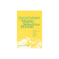 Taylor & francis ltd Psychotherapy and the Highly Sensitive Person (häftad, eng)