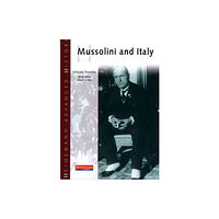 Pearson Education Limited Heinemann Advanced History: Mussolini & Italy (häftad, eng)