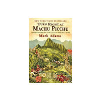 Penguin Putnam Inc Turn Right At Machu Picchu (häftad, eng)