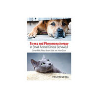 John Wiley And Sons Ltd Stress and Pheromonatherapy in Small Animal Clinical Behaviour (häftad, eng)