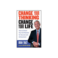 John Wiley & Sons Inc Change Your Thinking, Change Your Life (häftad, eng)