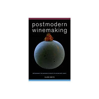 University of california press Postmodern Winemaking (inbunden, eng)