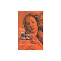 Dover publications inc. The Practice of Tempera Painting (häftad, eng)