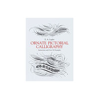 Dover publications inc. Ornate Pictorial Calligraphy (häftad, eng)