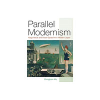 University of california press Parallel Modernism (inbunden, eng)