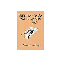 Dover publications inc. Left-Handed Calligraphy (häftad, eng)