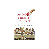 Transworld publishers ltd And God Created Cricket (häftad, eng)