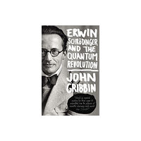 Transworld publishers ltd Erwin Schrodinger and the Quantum Revolution (häftad, eng)