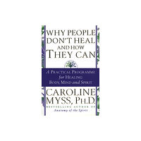 Transworld publishers ltd Why People Don't Heal And How They Can (häftad, eng)