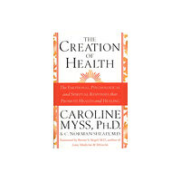 Transworld publishers ltd The Creation Of Health (häftad, eng)