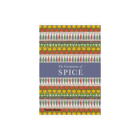 Thames & Hudson Ltd The Grammar of Spice (inbunden, eng)