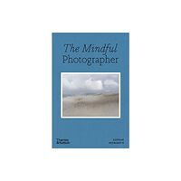Thames & Hudson Ltd The Mindful Photographer (häftad, eng)