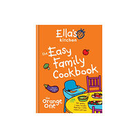 Octopus publishing group Ella's Kitchen: The Easy Family Cookbook (inbunden, eng)
