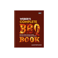 Octopus publishing group Weber's Complete BBQ Book (inbunden, eng)