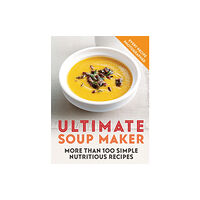 Octopus publishing group Ultimate Soup Maker (häftad, eng)