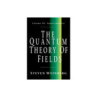 Cambridge University Press The Quantum Theory of Fields: Volume 3, Supersymmetry (häftad, eng)