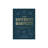 Random House USA Inc The Bartender's Manifesto (inbunden, eng)
