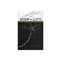 Harvard university press Mind in Life – Biology, Phenomenology, and the Sciences of Mind (häftad, eng)