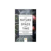 Princeton University Press The Nature of Space and Time (häftad, eng)