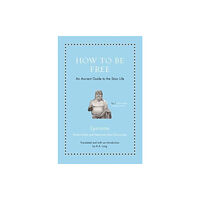 Princeton University Press How to Be Free (inbunden, eng)